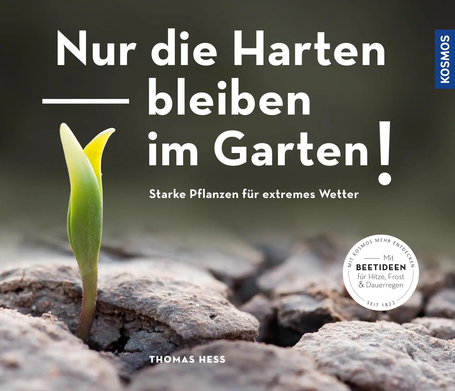 Cover: 9783440167649 | Nur die Harten bleiben im Garten! | Thomas Heß | Taschenbuch | 128 S.