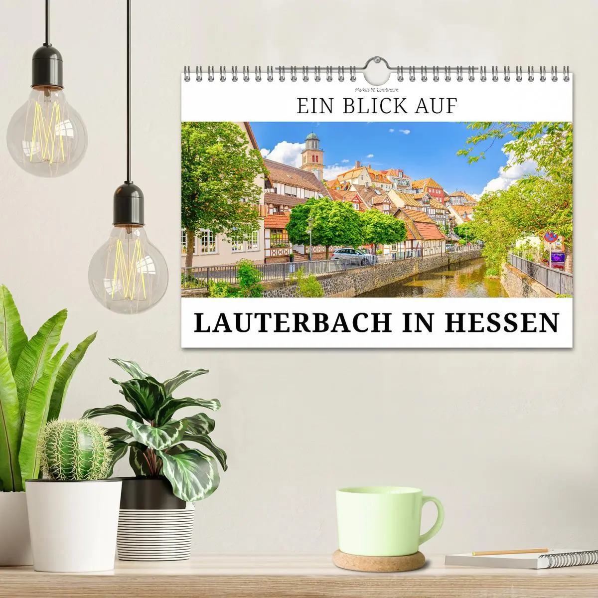 Bild: 9783457547649 | Ein Blick auf Lauterbach in Hessen (Wandkalender 2026 DIN A4 quer),...