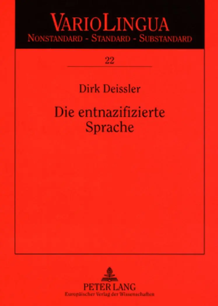 Die entnazifizierte Sprache: Sprachpolitik und Sprachregelung in der Besatzungszeit (Variolingua. Nonstandard - Standard - Substandard)