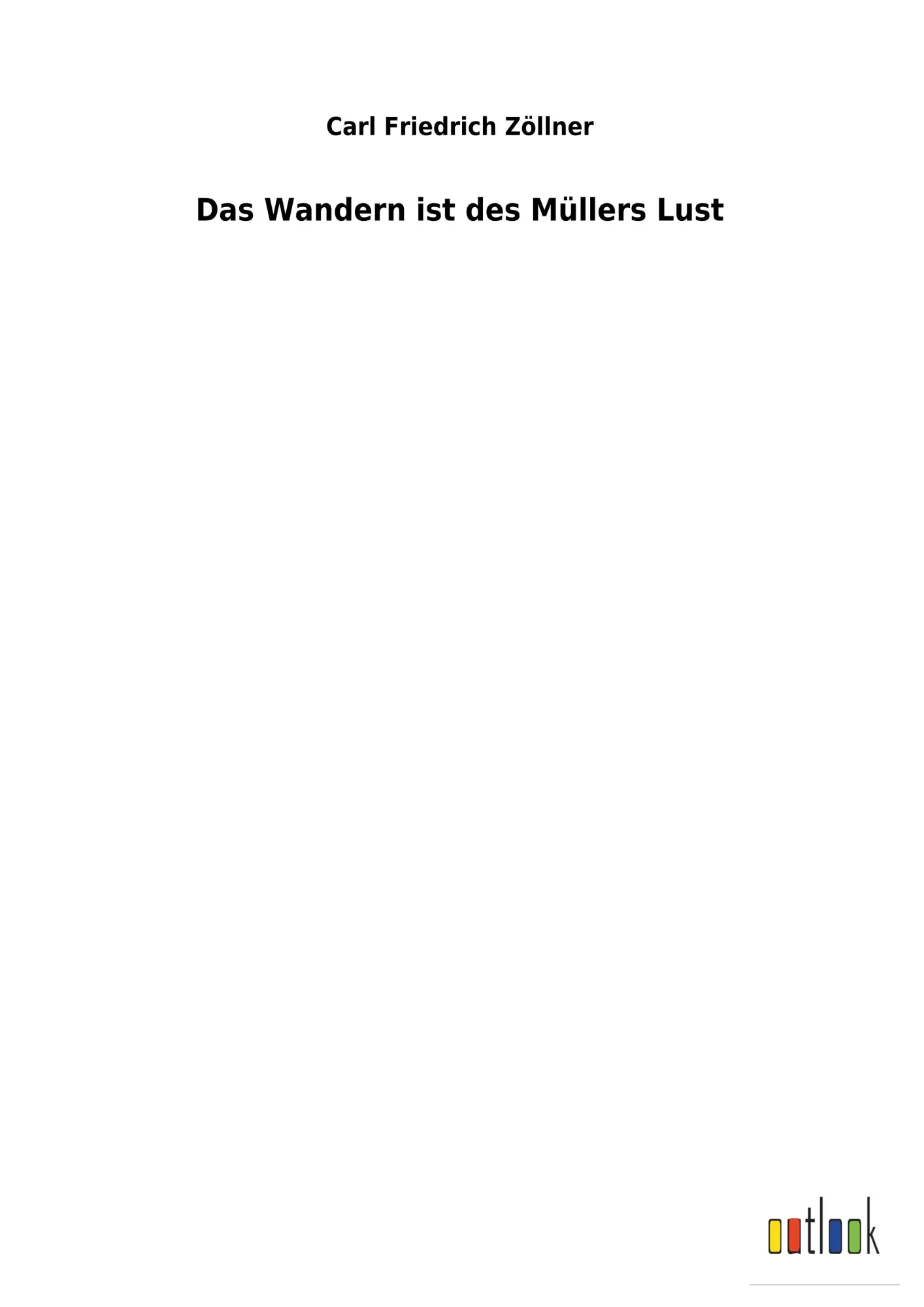 Das Wandern ist des Müllers Lust