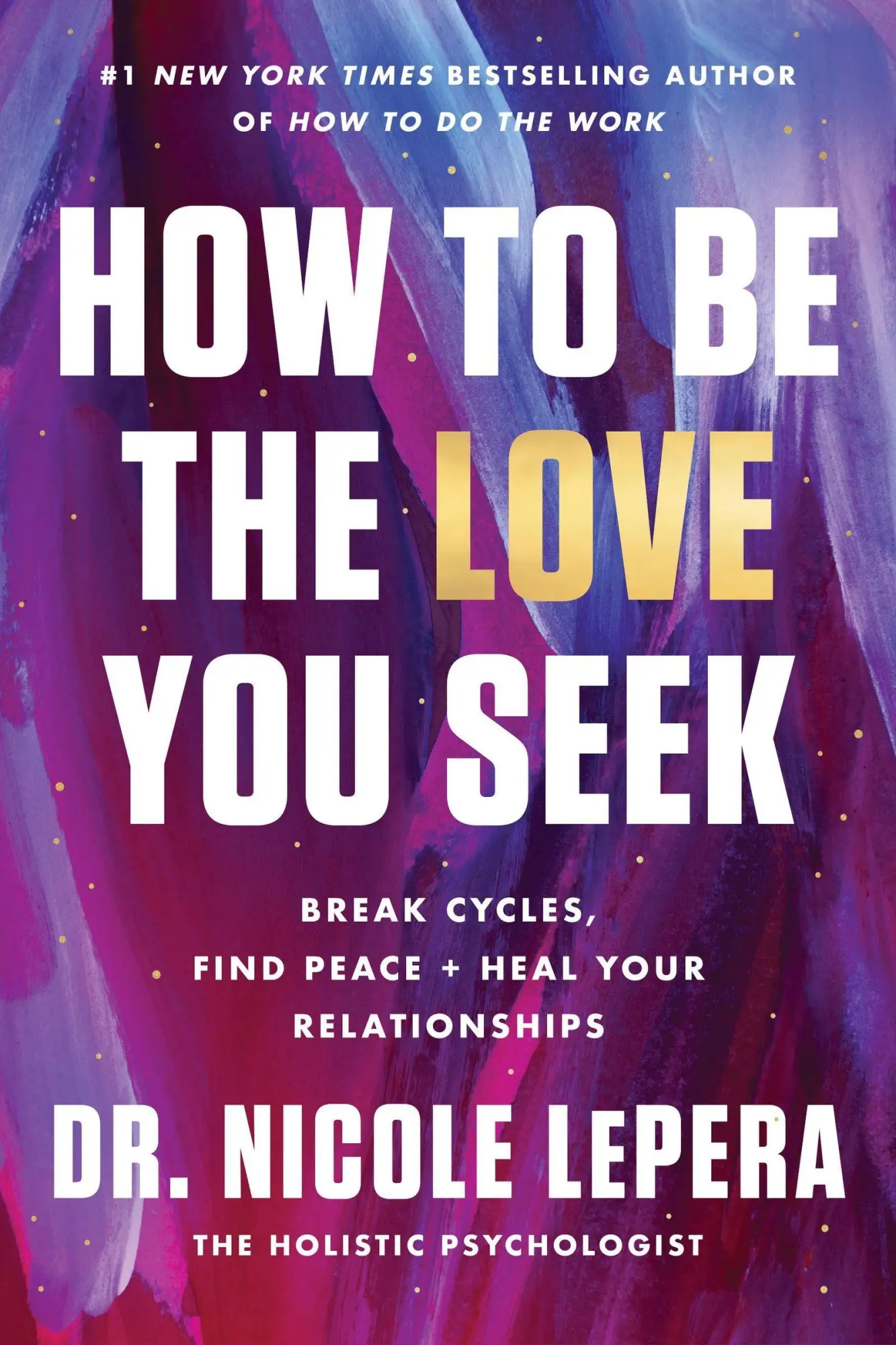 Cover: 9780063267749 | How to Be the Love You Seek | Nicole Lepera | Buch | Englisch | 2023