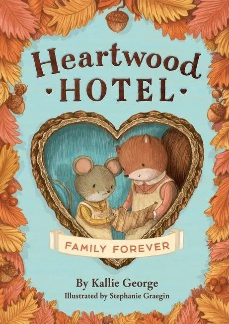 Cover: 9780316567749 | Heartwood Hotel: Family Forever | Kallie George | Taschenbuch | 2025