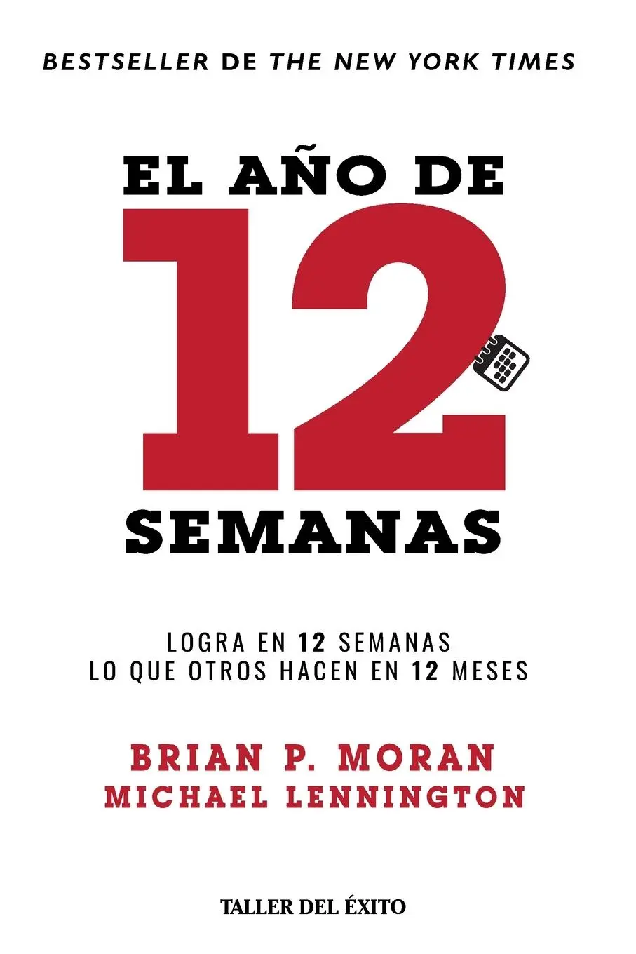 Cover: 9781607387749 | El año de 12 semanas | Brian P. Moran (u. a.) | Taschenbuch | Spanisch
