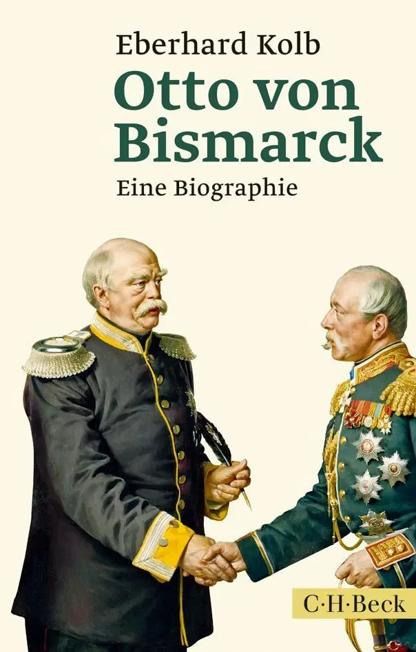 Cover: 9783406667749 | Otto von Bismarck | Eine Biographie | Eberhard Kolb | Taschenbuch