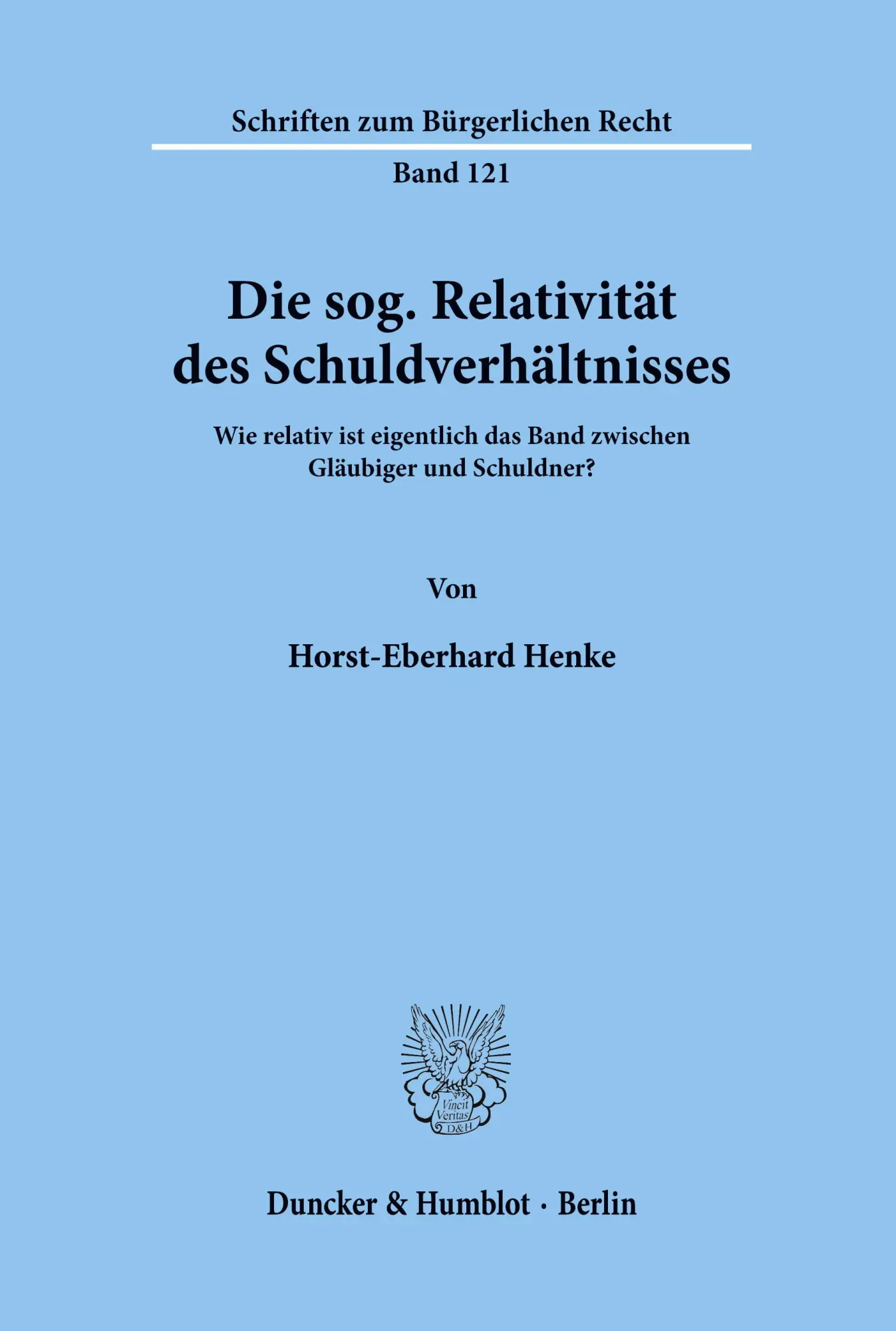 Cover: 9783428067749 | Die sog. Relativität des Schuldverhältnisses. | Horst-Eberhard Henke