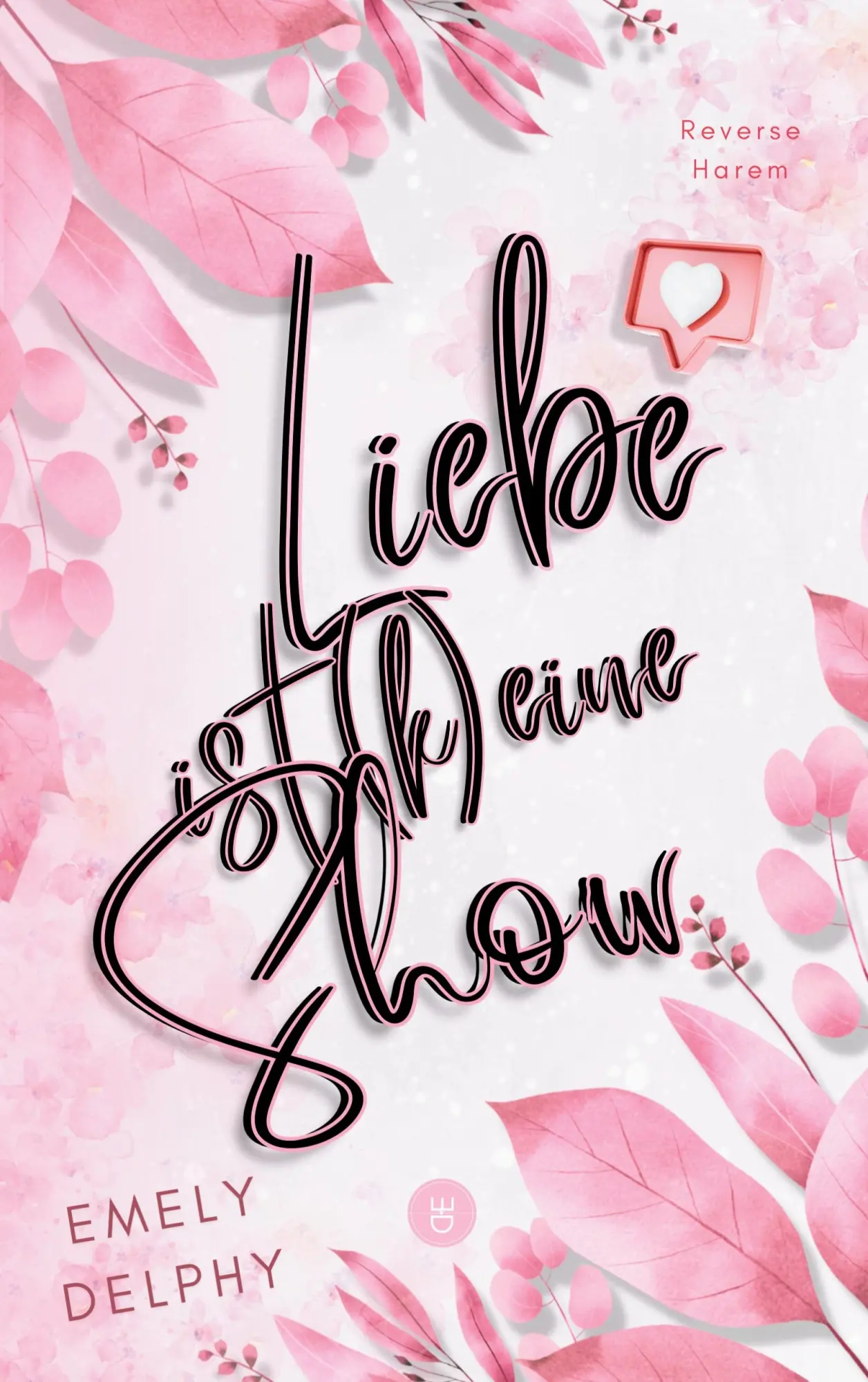 Cover: 9783740747749 | Liebe ist (k)eine Show | (Reverse Harem, Age Gap, spicy Romance)