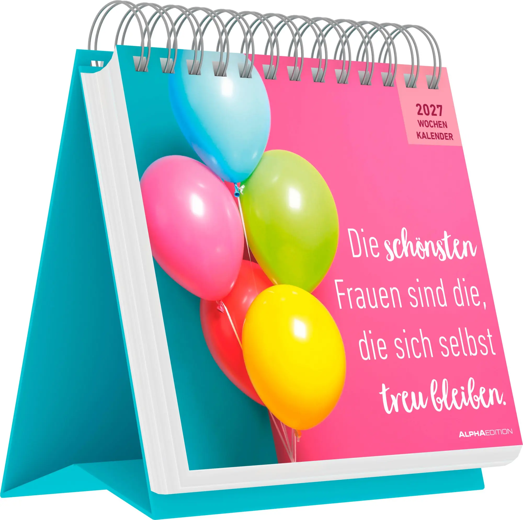Die schönsten Frauen sind die, die sich selbst treu bleiben 2027