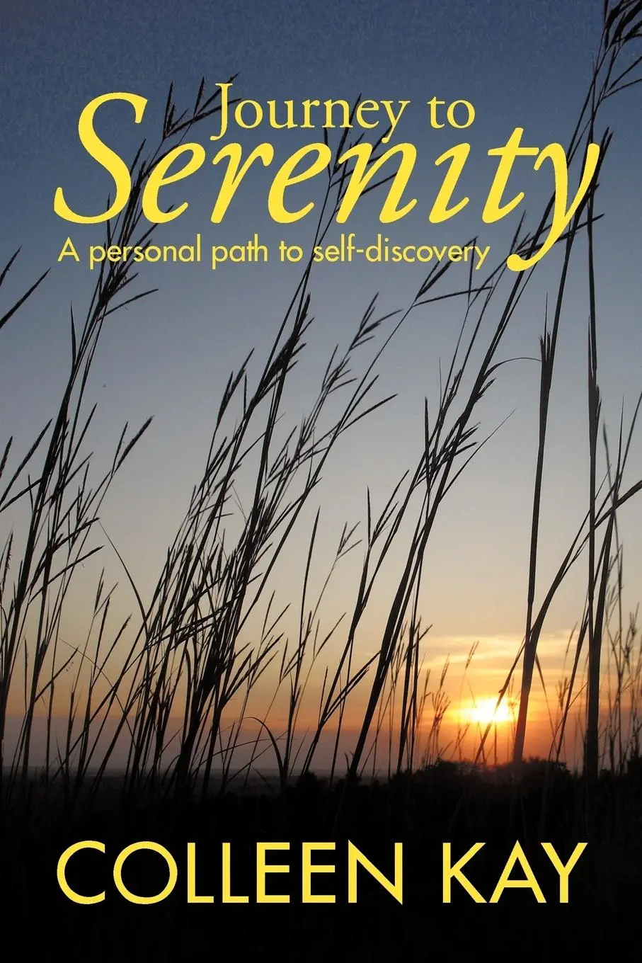 Cover: 9781452537849 | Journey to Serenity | A Personal Path to Self-Discovery | Colleen Kay