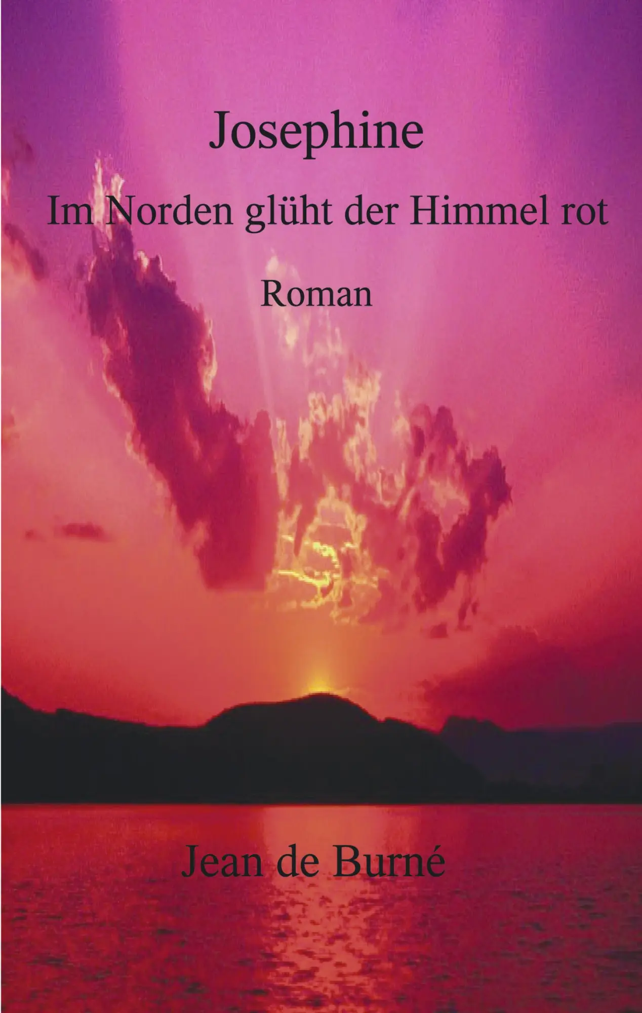 Josephine: Im Norden glüht der Himmel rot
