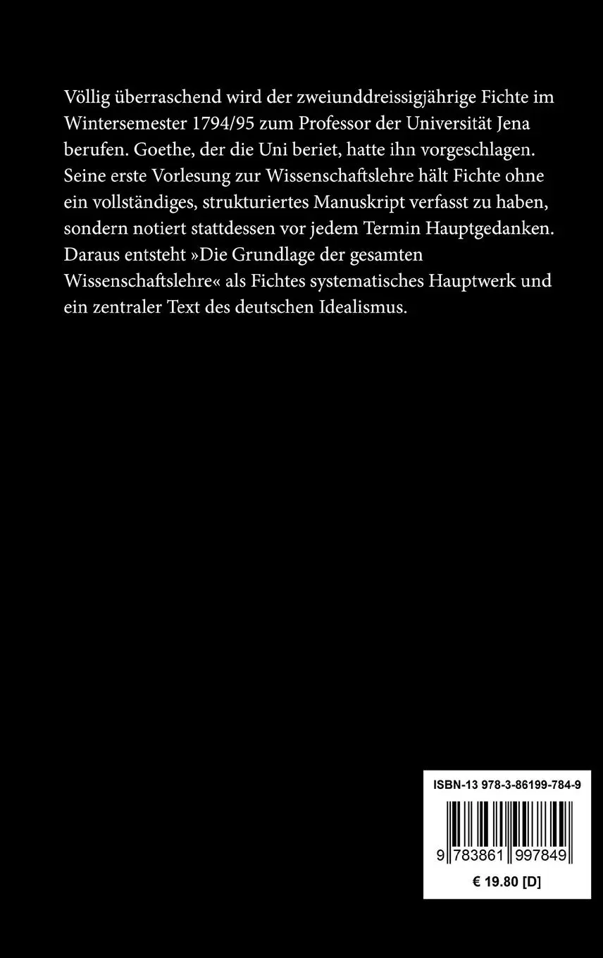 Rückseite: 9783861997849 | Grundlage der gesammten Wissenschaftslehre | Johann Gottlieb Fichte
