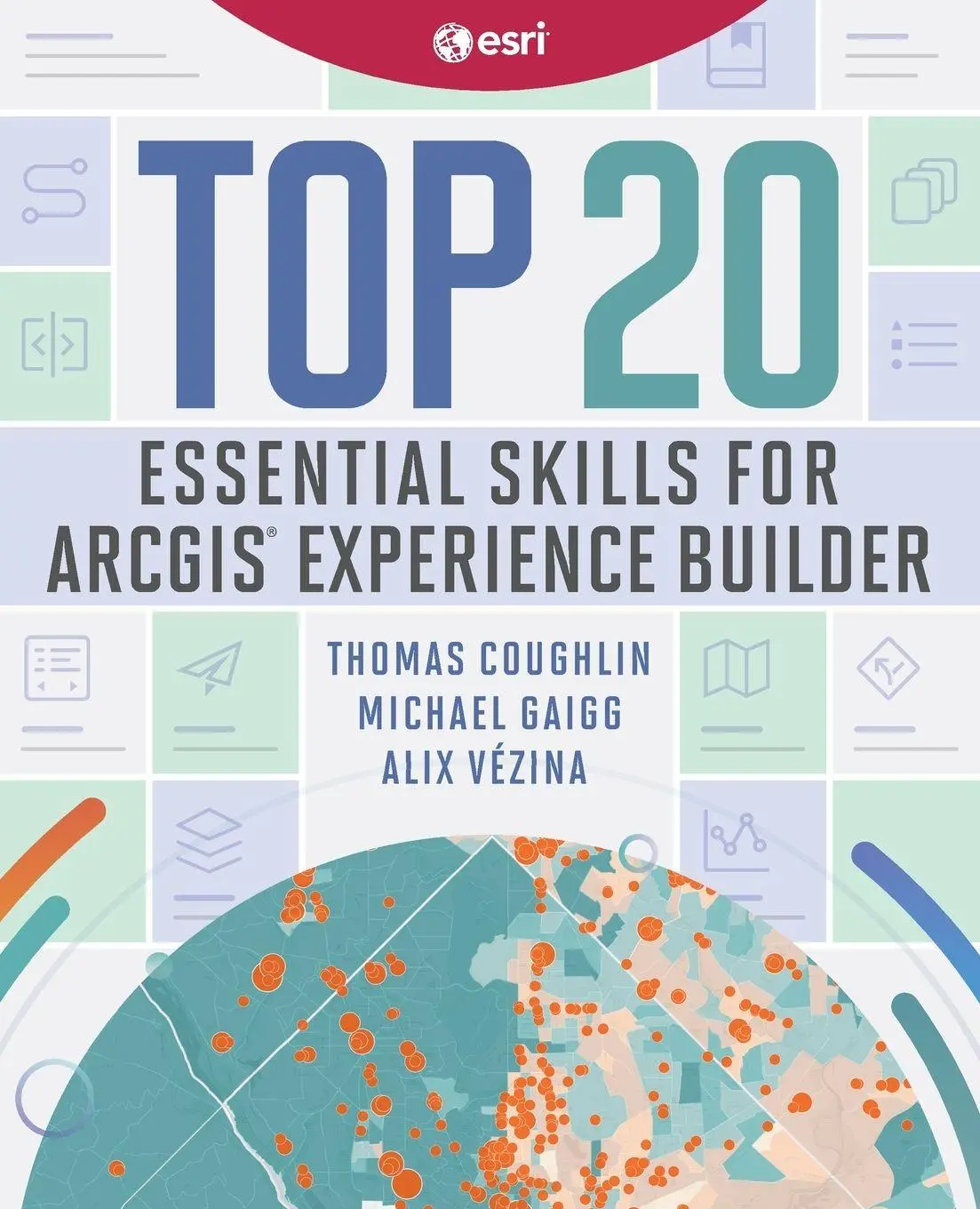 Cover: 9781589487949 | Top 20 Essential Skills for ArcGIS Experience Builder | Taschenbuch