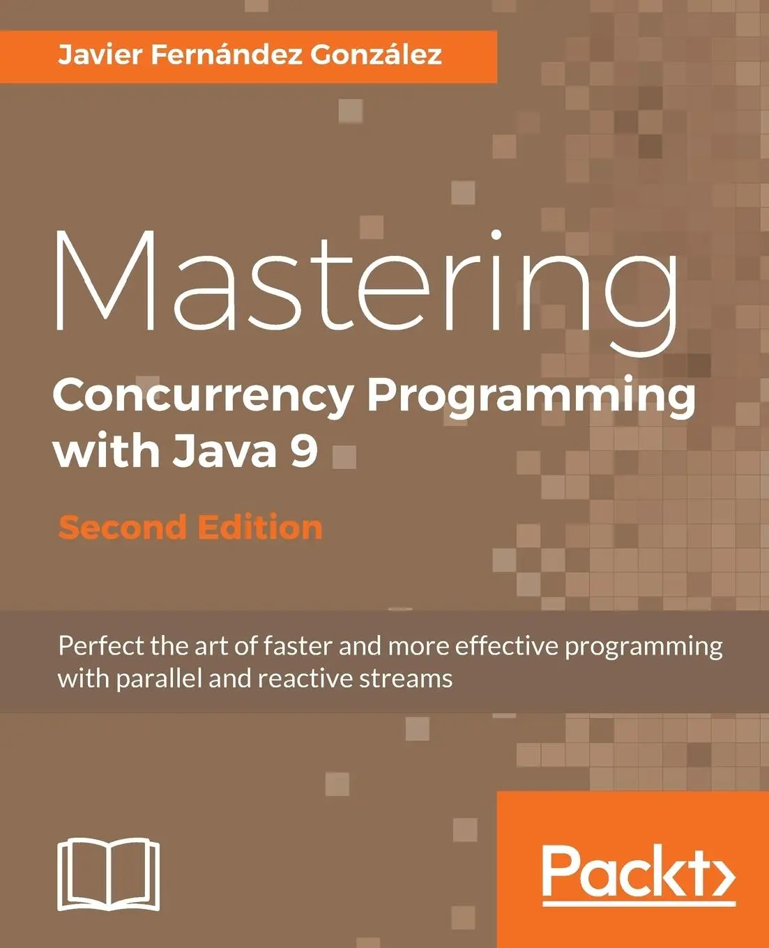 Cover: 9781785887949 | Mastering Concurrency Programming with Java 9 - Second Edition | Buch