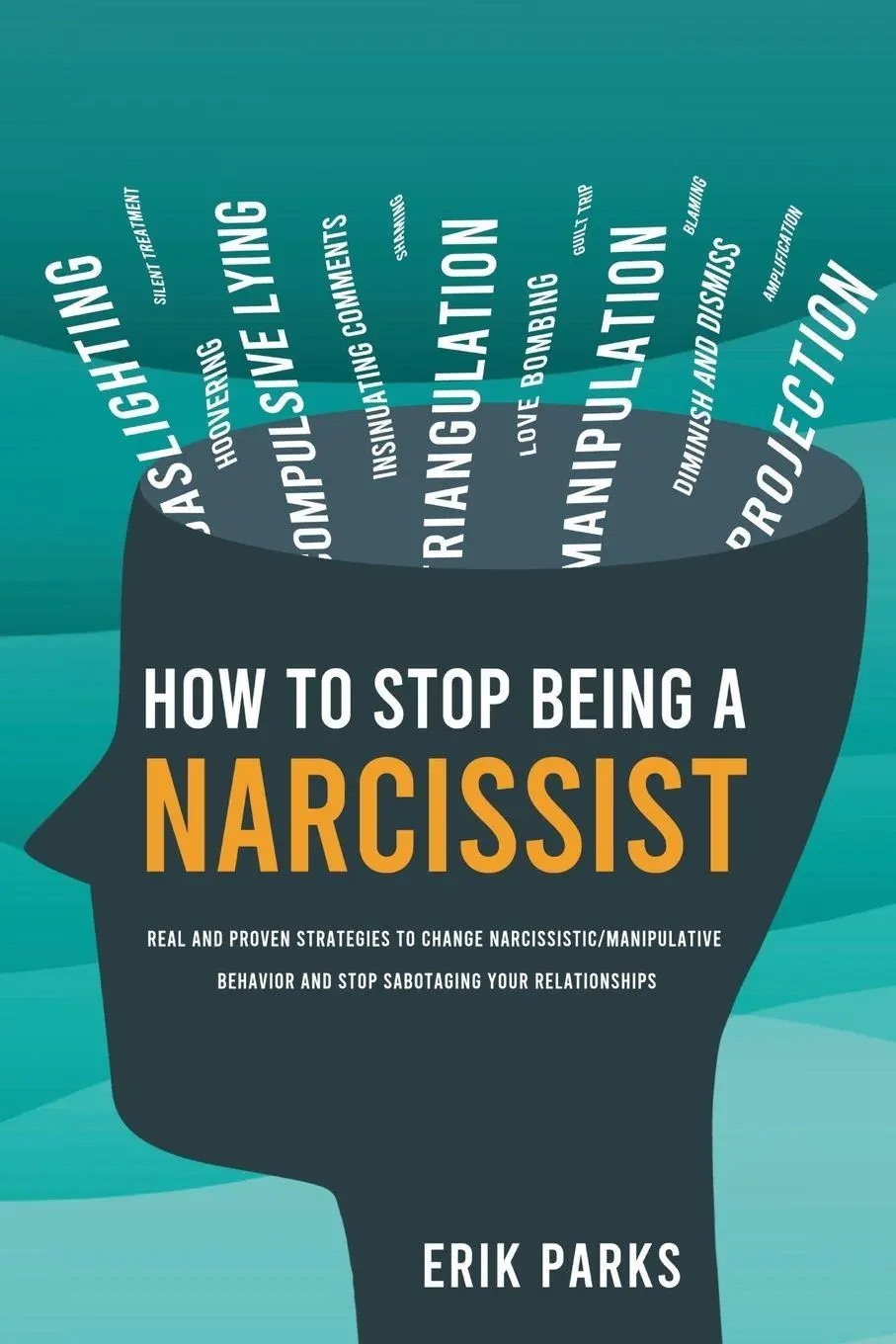 Cover: 9781787937949 | How to Stop Being a Narcissist | Erik Parks | Taschenbuch | Englisch