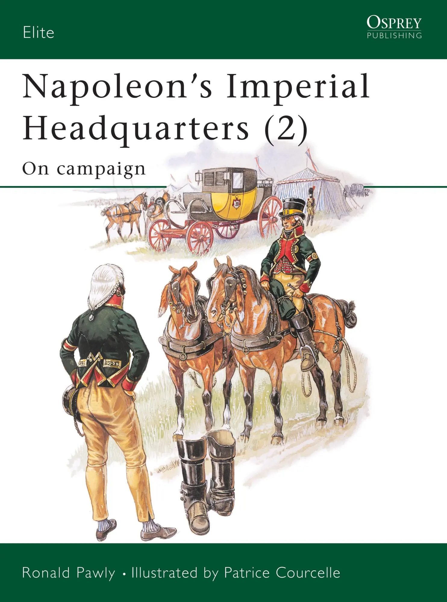 Cover: 9781841767949 | Napoleon's Imperial Headquarters (2) | On Campaign | Ronald Pawly