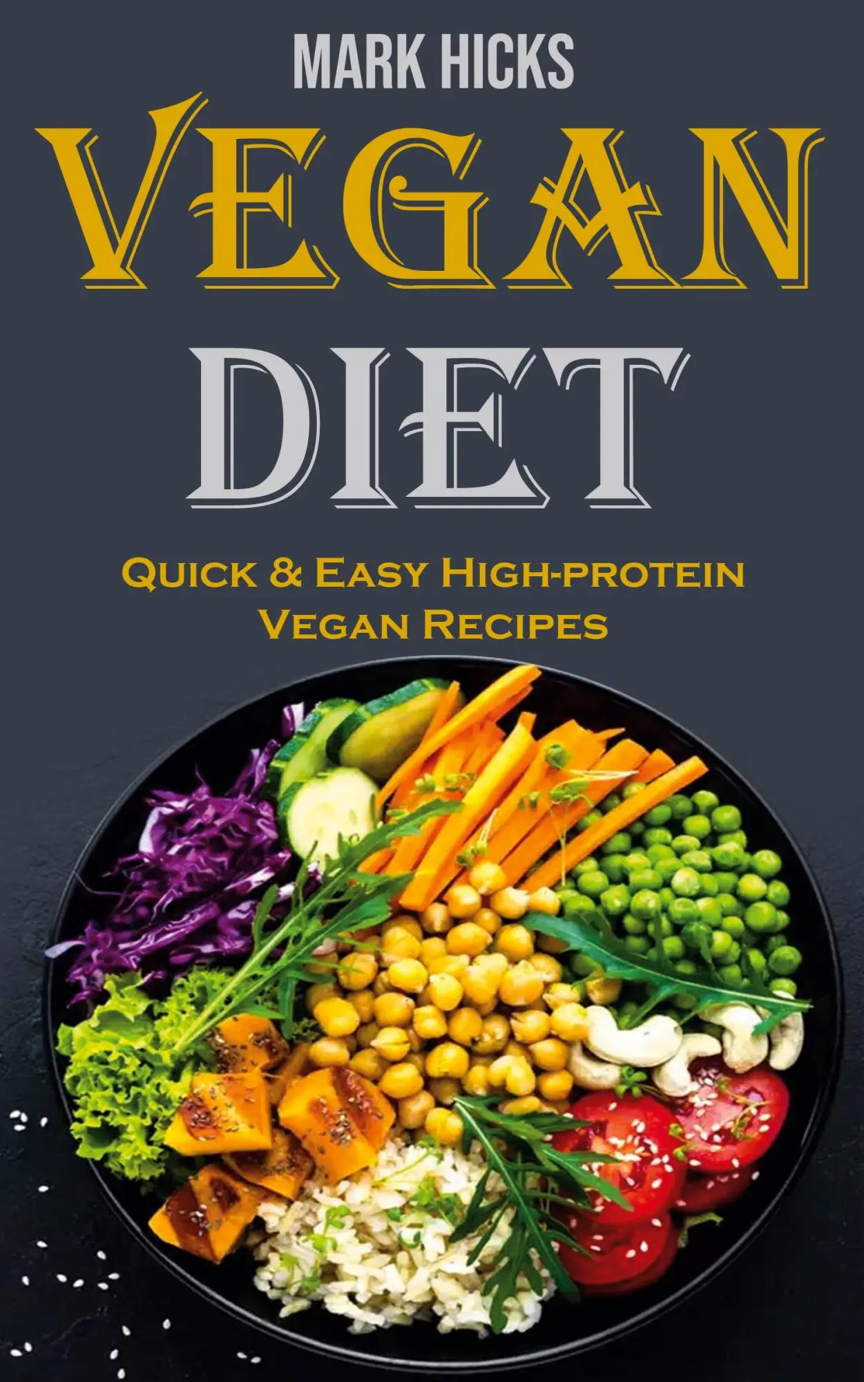 Cover: 9788794477949 | vegan diet | Quick &amp; Easy High-protein Vegan Recipes | Mark Hicks