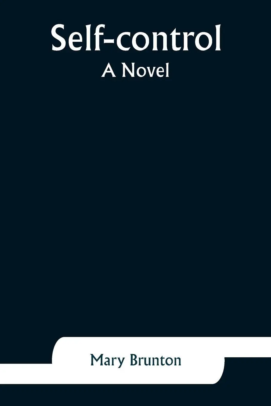 Cover: 9789357927949 | Self-control | A Novel | Mary Brunton | Taschenbuch | Englisch | 2023