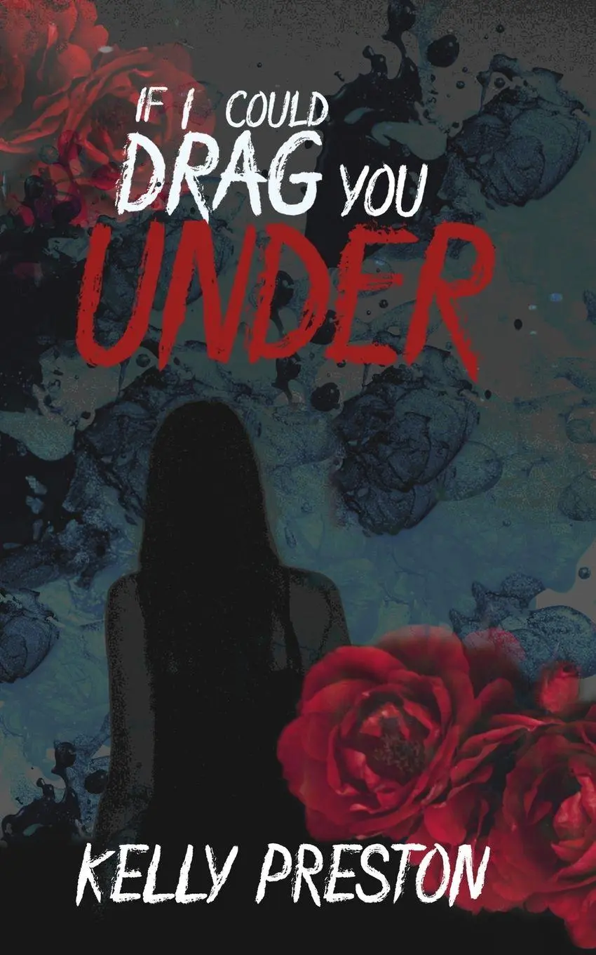 Cover: 9798993387949 | If I Could Drag You Under | A Sapphic Thriller Dark Romance | Preston