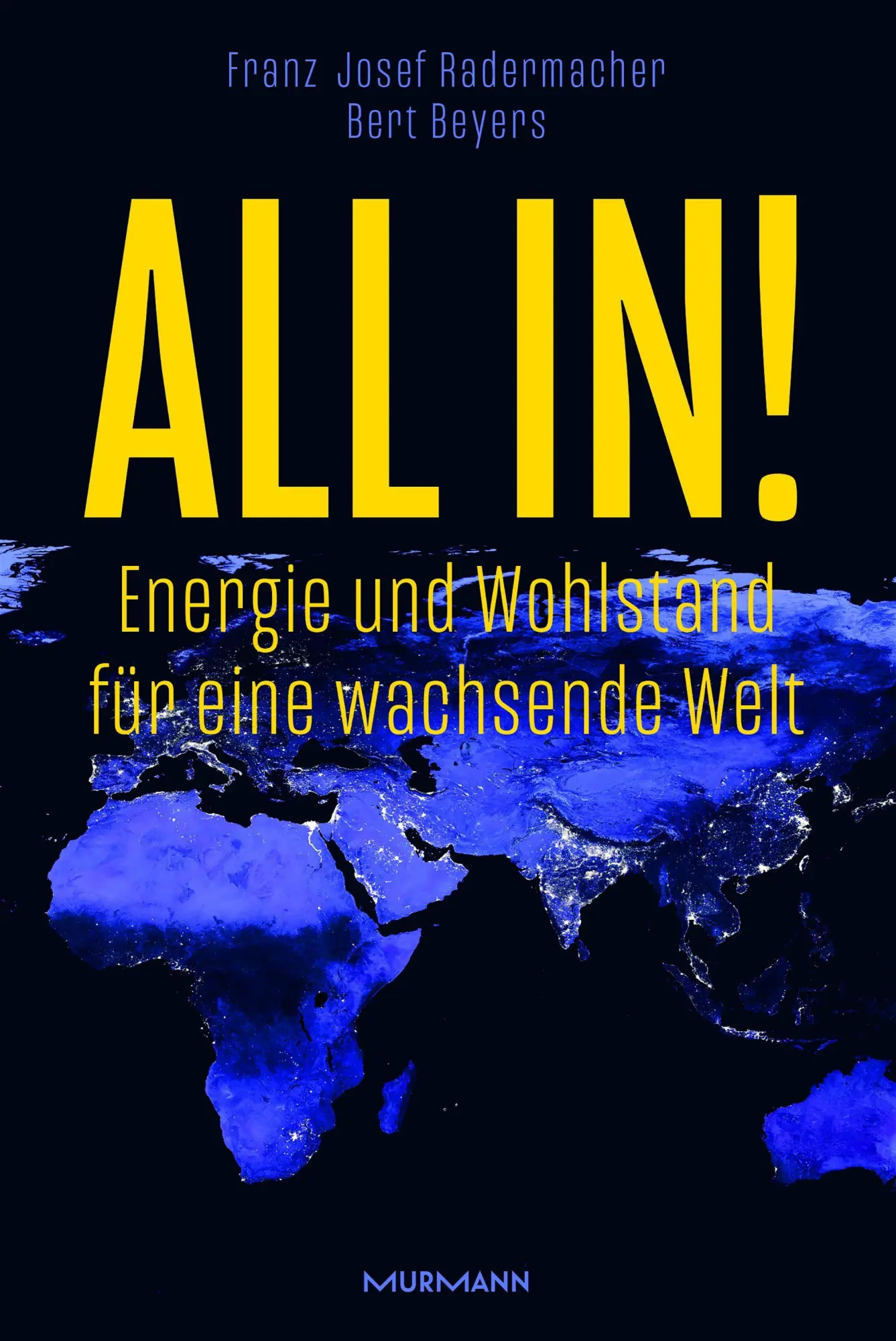 Cover: 9783867748049 | All in! | Energie und Wohlstand für eine wachsende Welt | Buch | 2024 Cover: 9783867748049 | All in! | Energie und Wohlstand für eine wachsende Welt | Buch | 2024