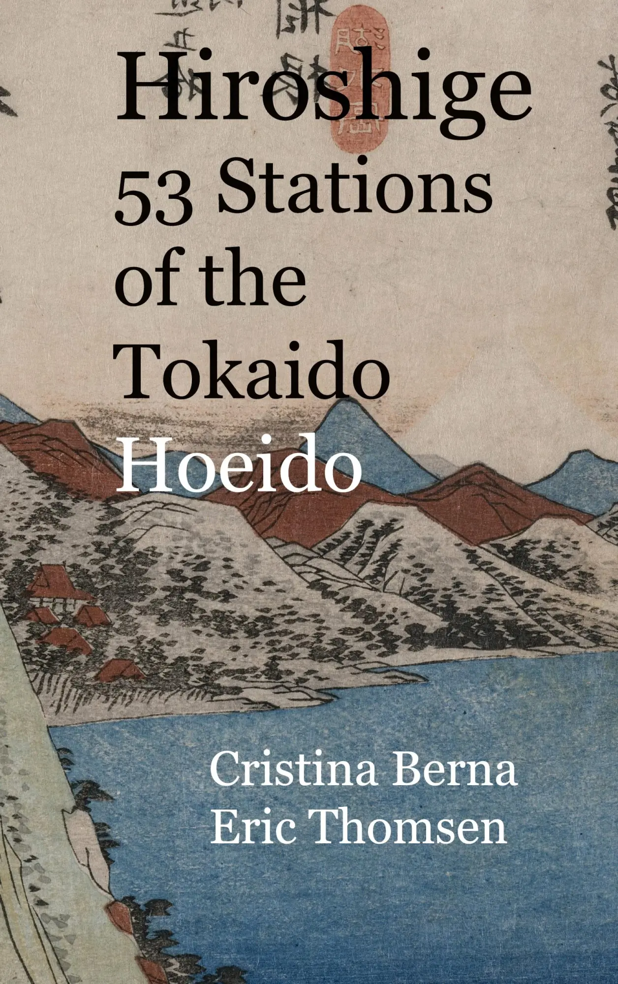 Cover: 9788411748049 | Hiroshige 53 Stations of the Tokaido Hoeido | Cristina Berna (u. a.)