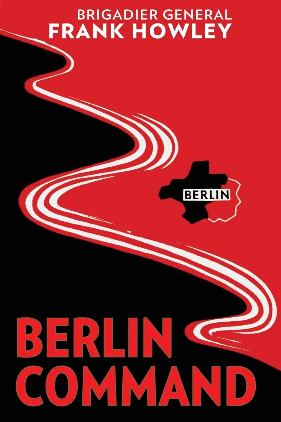 Cover: 9798869078049 | Berlin Command | Frank L. Howley | Taschenbuch | Englisch | 2023