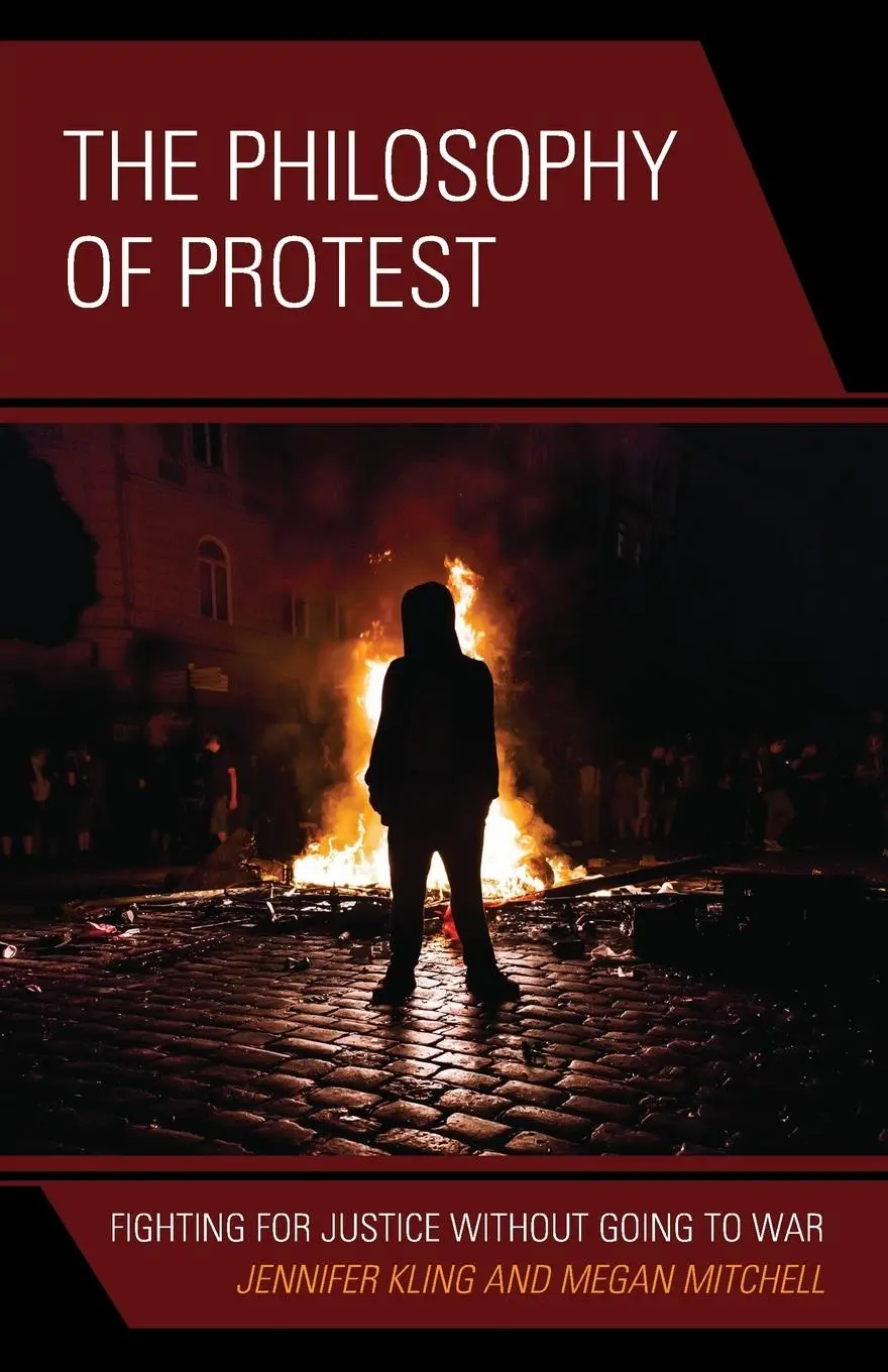 Cover: 9781538188149 | The Philosophy of Protest | Fighting for Justice without Going to War