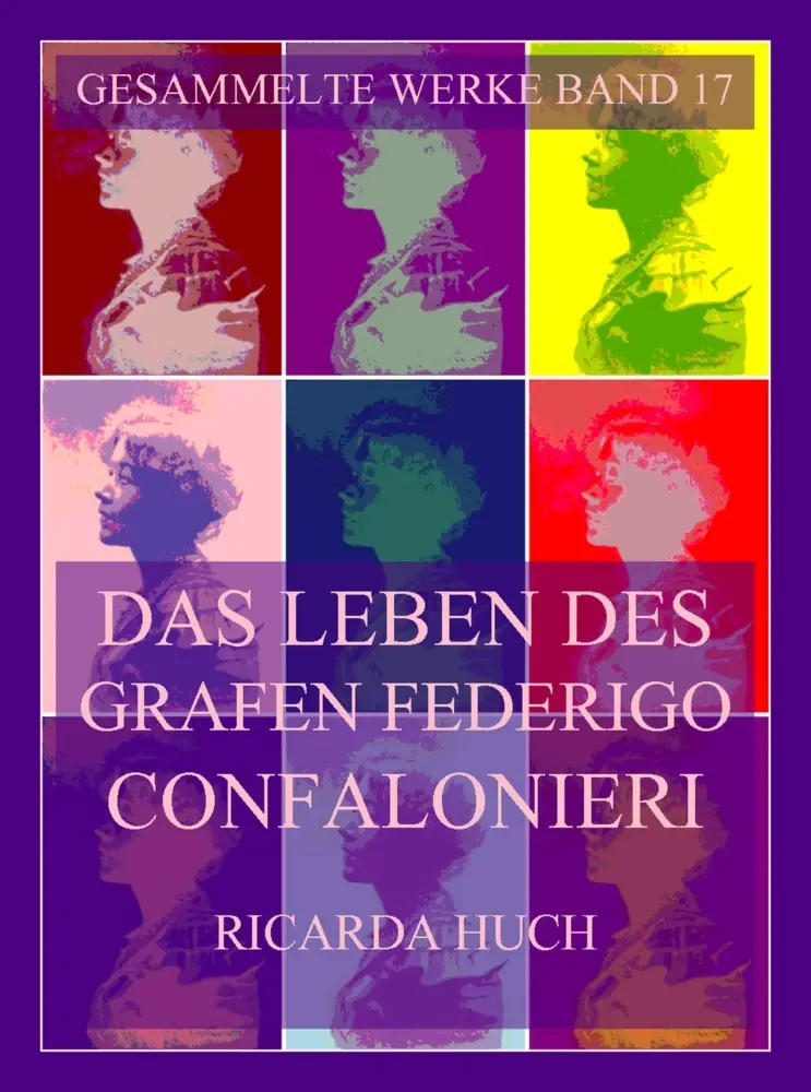 Cover: 9783988688149 | Das Leben des Grafen Federigo Confalonieri | Ricarda Huch | Buch