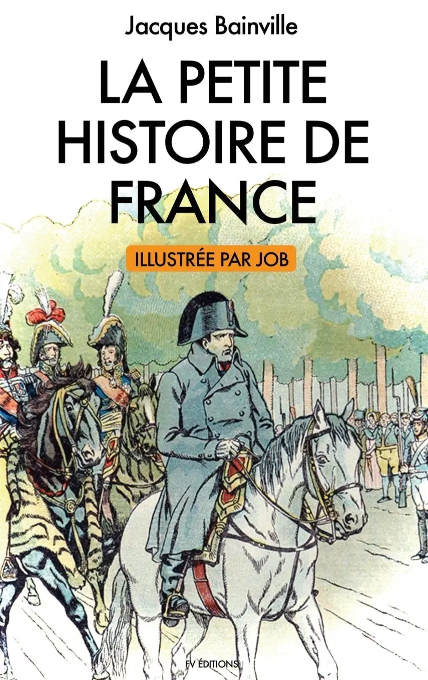 Cover: 9791029908149 | La Petite Histoire de France | illustrations de Job | Bainville | Buch
