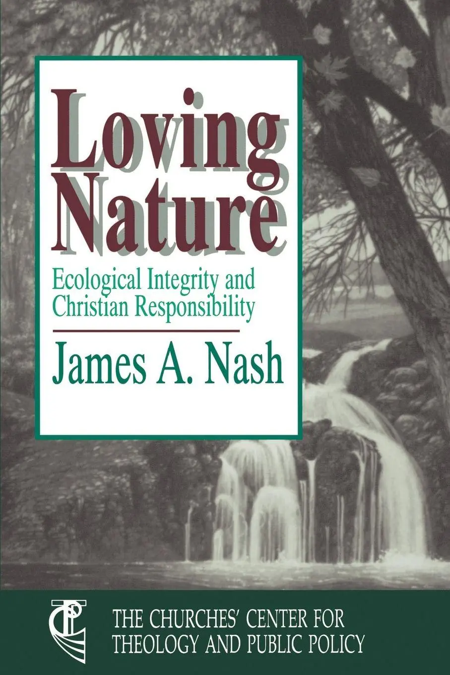 Cover: 9780687228249 | Loving Nature | Ecological Integrity and Christian Responsibility