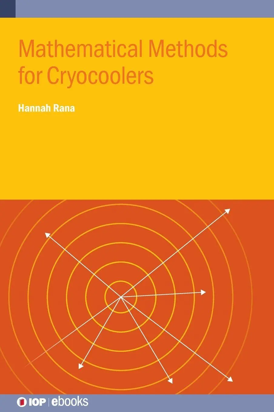 Cover: 9780750348249 | Mathematical Methods for Cryocoolers | Hannah Rana | Buch | IOP ebooks