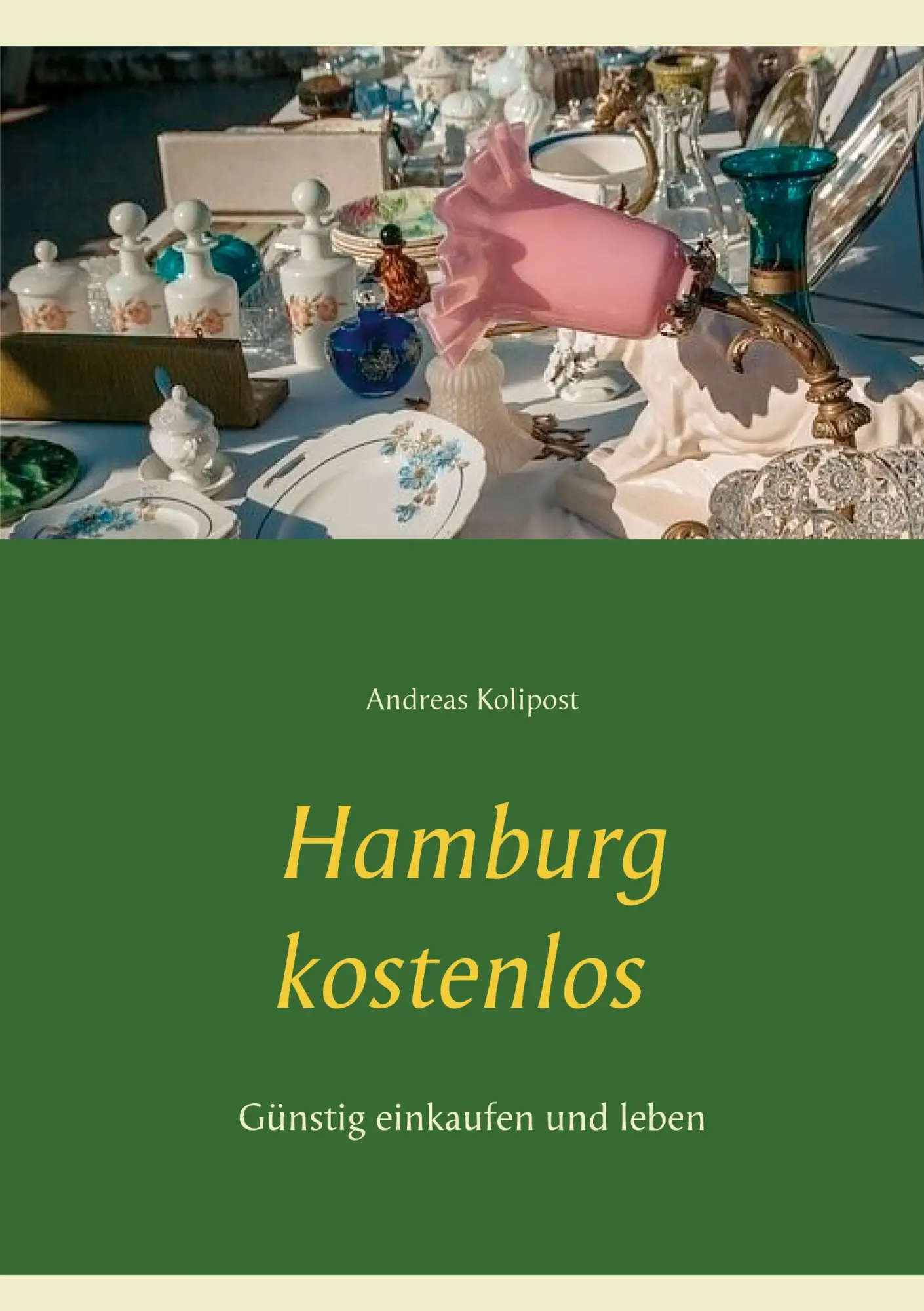 Cover: 9783751968249 | Hamburg kostenlos | Günstig einkaufen und leben | Andreas Kolipost