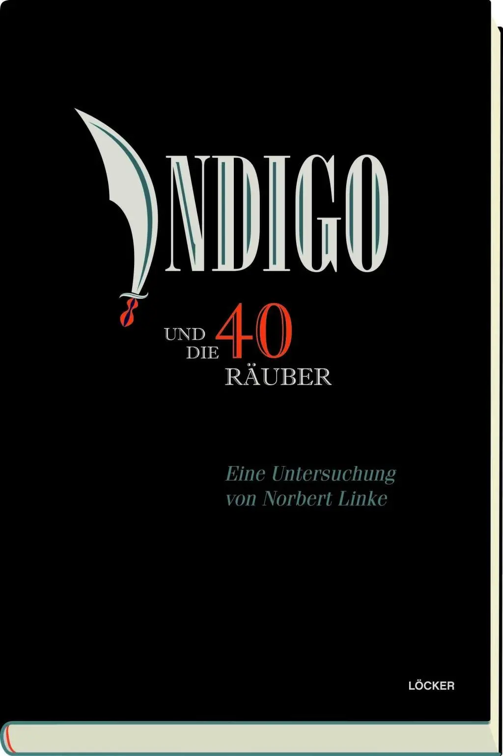 Cover: 9783854098249 | Indigo und die vierzig Räuber | Norbert Linke | Buch | 280 S. | 2016