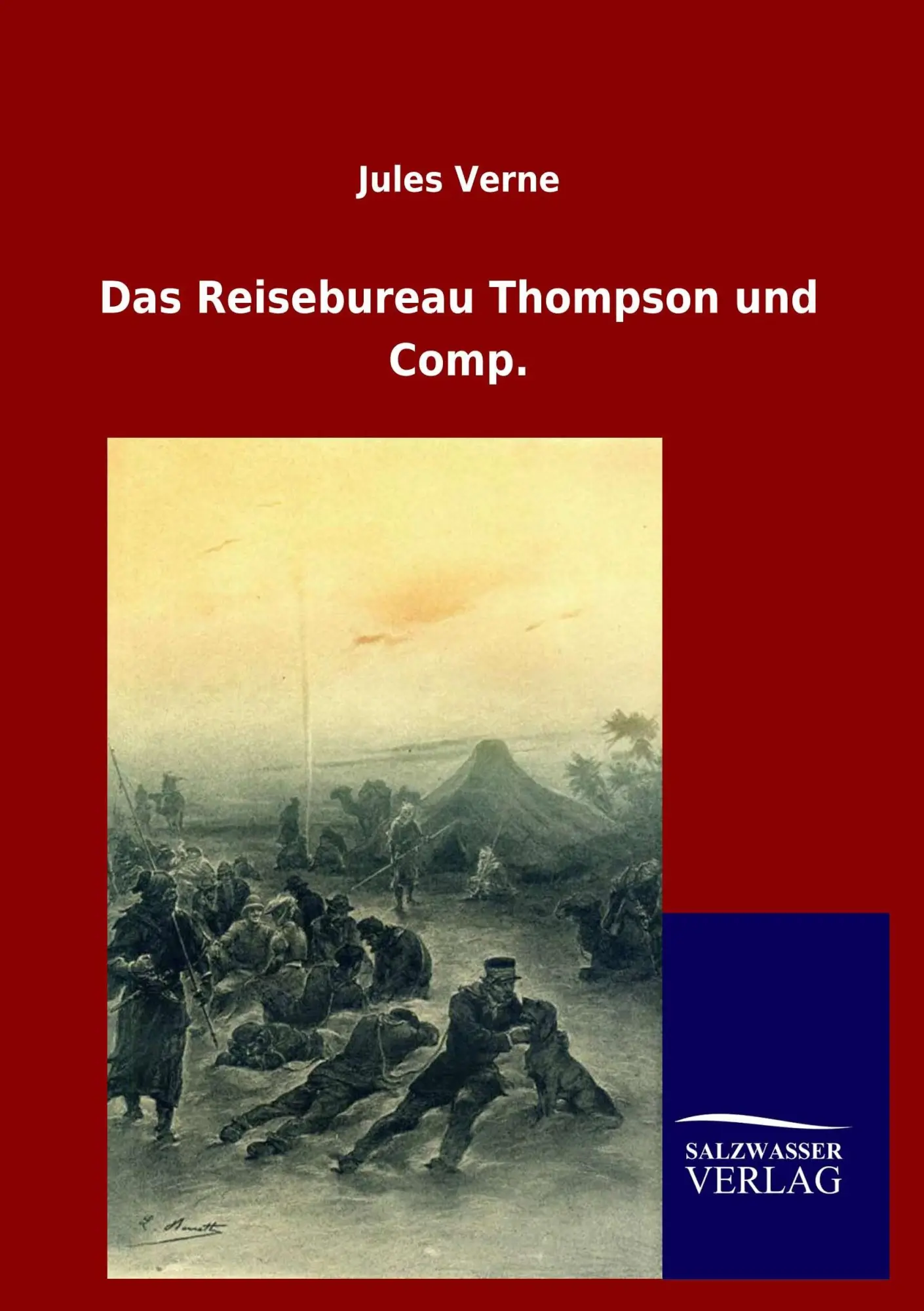 Cover: 9783864448249 | Das Reisebureau Thompson und Comp. | Jules Verne | Taschenbuch | 2012