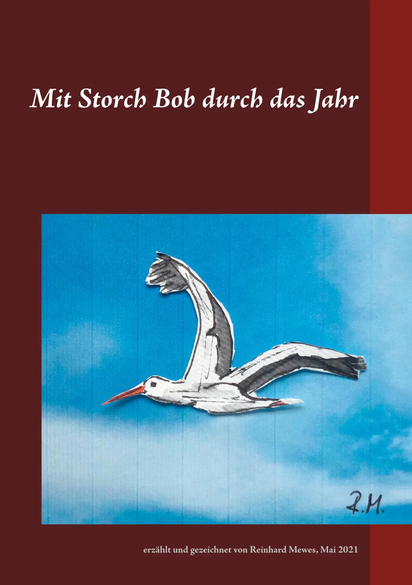 Cover: 9783754308349 | Mit Storch Bob durch das Jahr | Reinhard Mewes | Taschenbuch | 66 S.