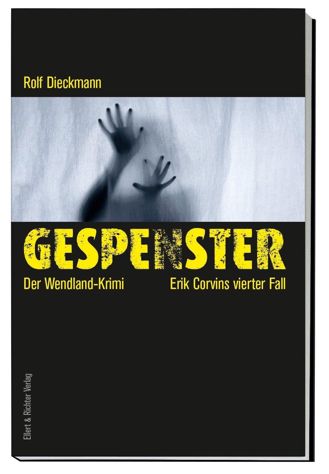 Cover: 9783831908349 | Gespenster | Der Wendland-Krimi. Erik Corvins vierter Fall | Dieckmann
