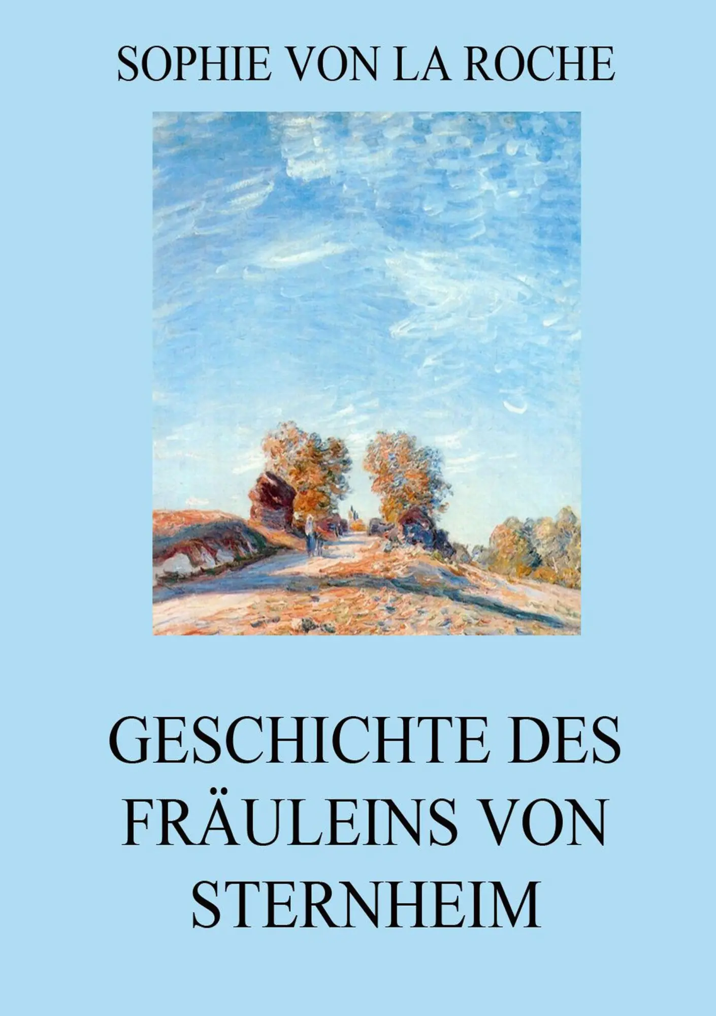 Cover: 9783849688349 | Geschichte des Fräuleins von Sternheim | Sophie Von La Roche | Buch
