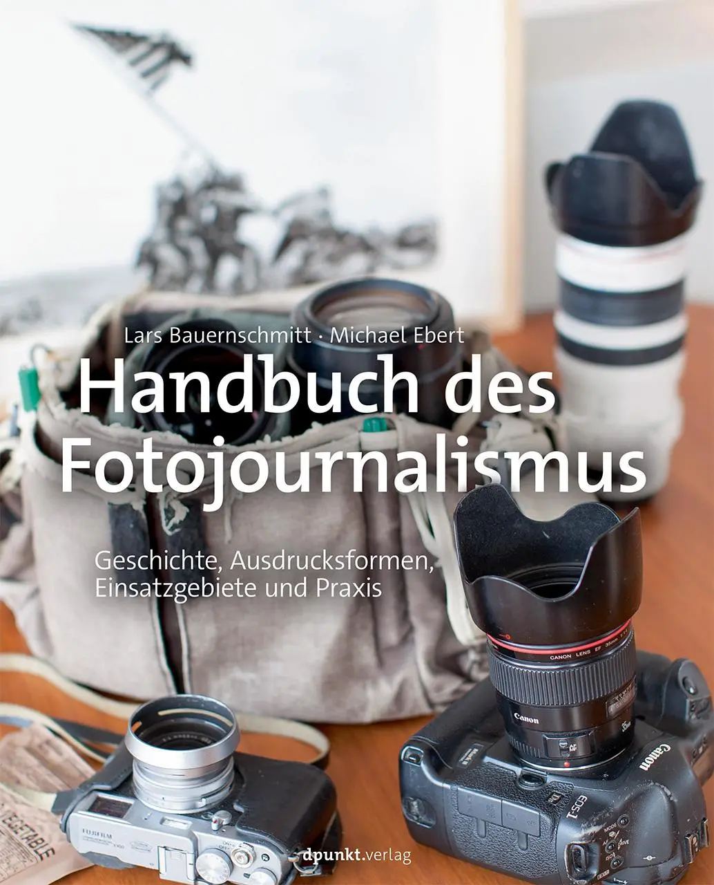 Cover: 9783898648349 | Handbuch des Fotojournalismus | Lars Bauernschmitt (u. a.) | Buch | XV