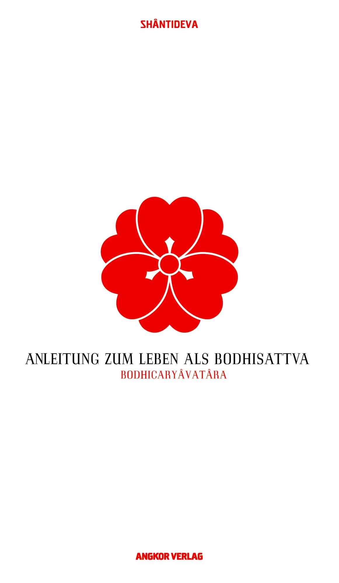 Cover: 9783936018349 | Anleitung zum Leben als Bodhisattva | Bodhicaryavatara | Shantideva