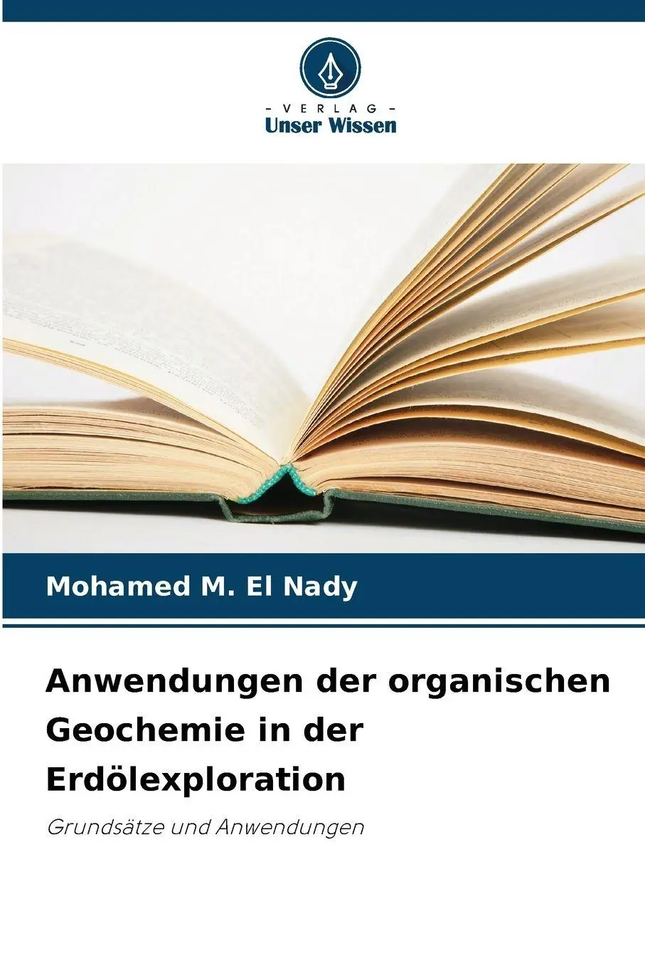 Cover: 9786209058349 | Anwendungen der organischen Geochemie in der Erdölexploration | Nady