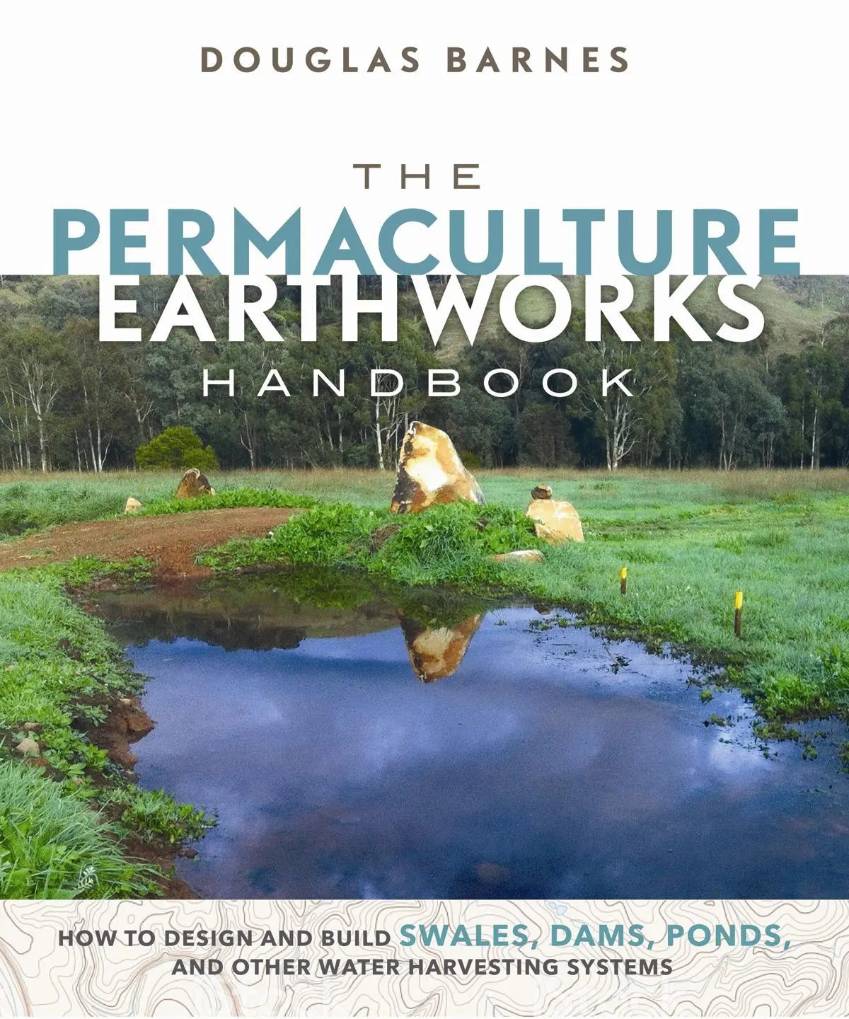 Cover: 9780865718449 | The Permaculture Earthworks Handbook | Douglas Barnes | Taschenbuch