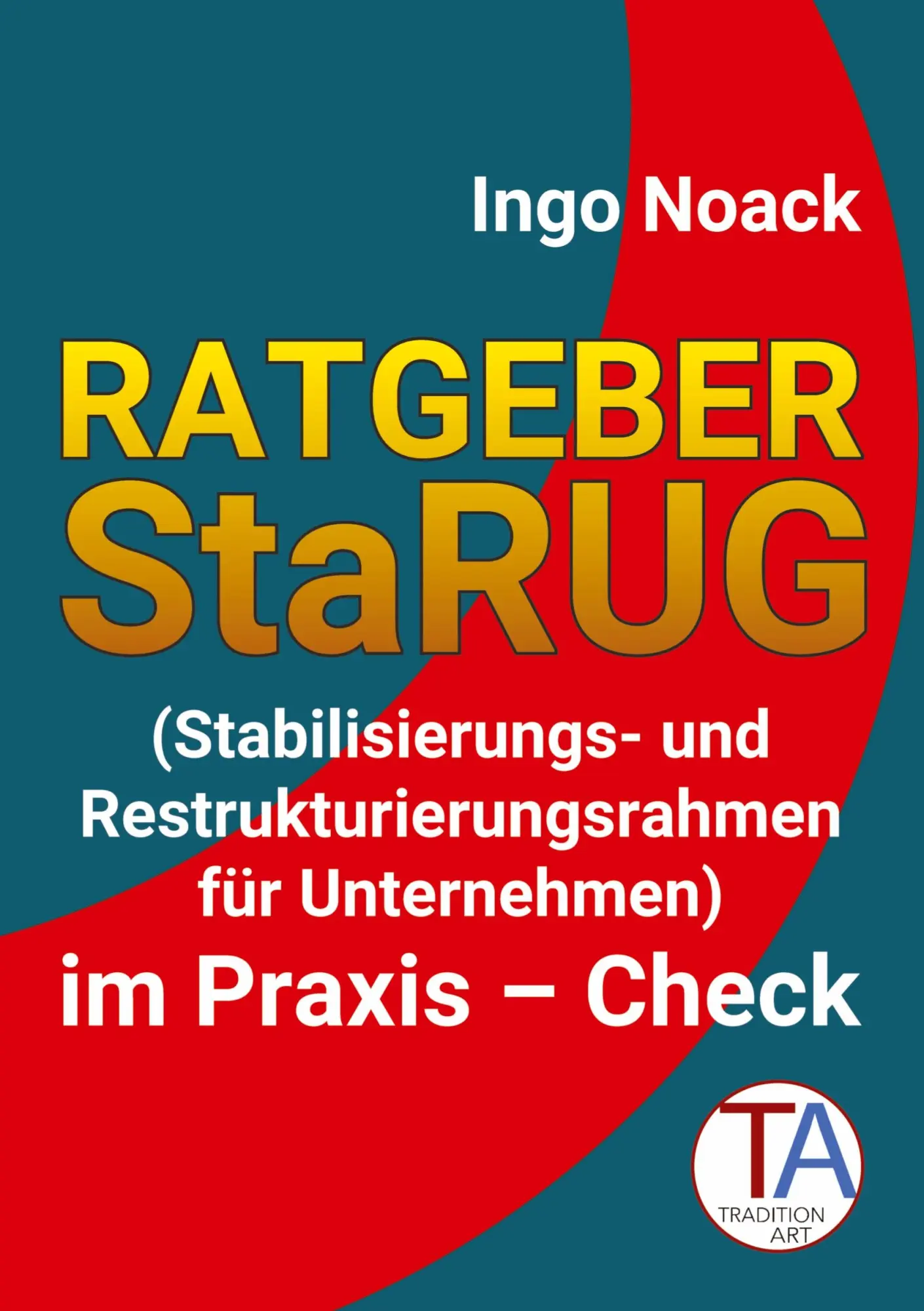 Cover: 9783384658449 | Ratgeber StaRUG | Ingo Noack | Taschenbuch | 256 S. | Deutsch | 2025