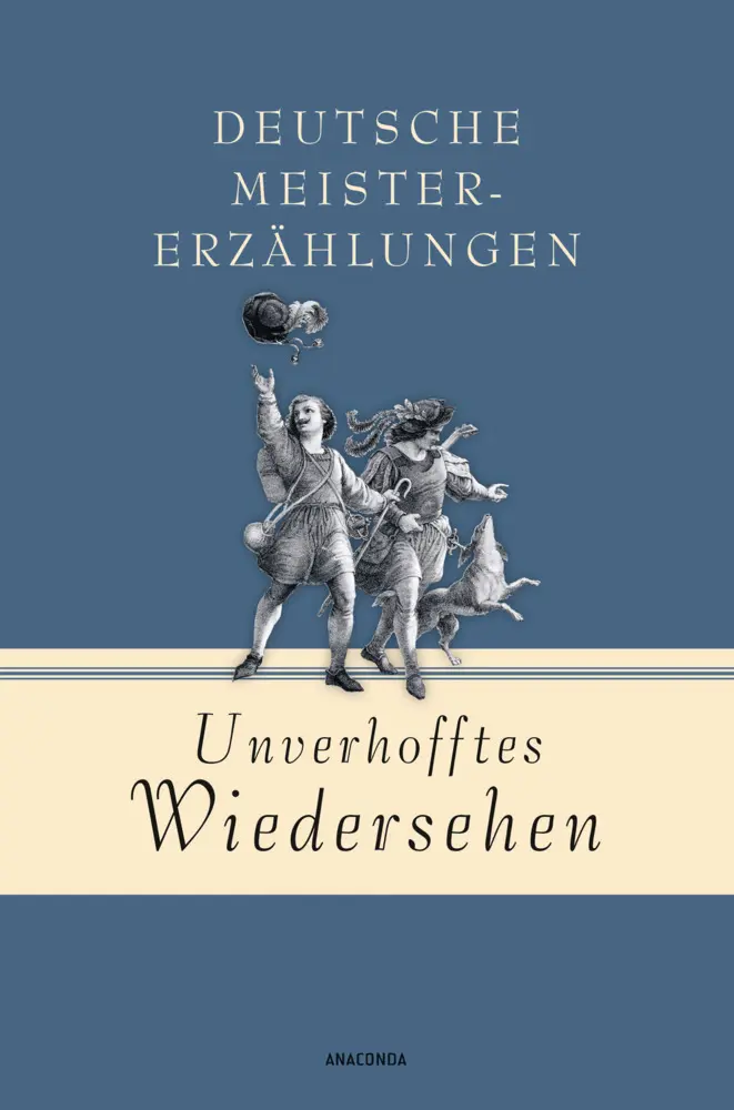 Cover: 9783730608449 | Unverhofftes Wiedersehen | Deutsche Meistererzählungen | Anaconda
