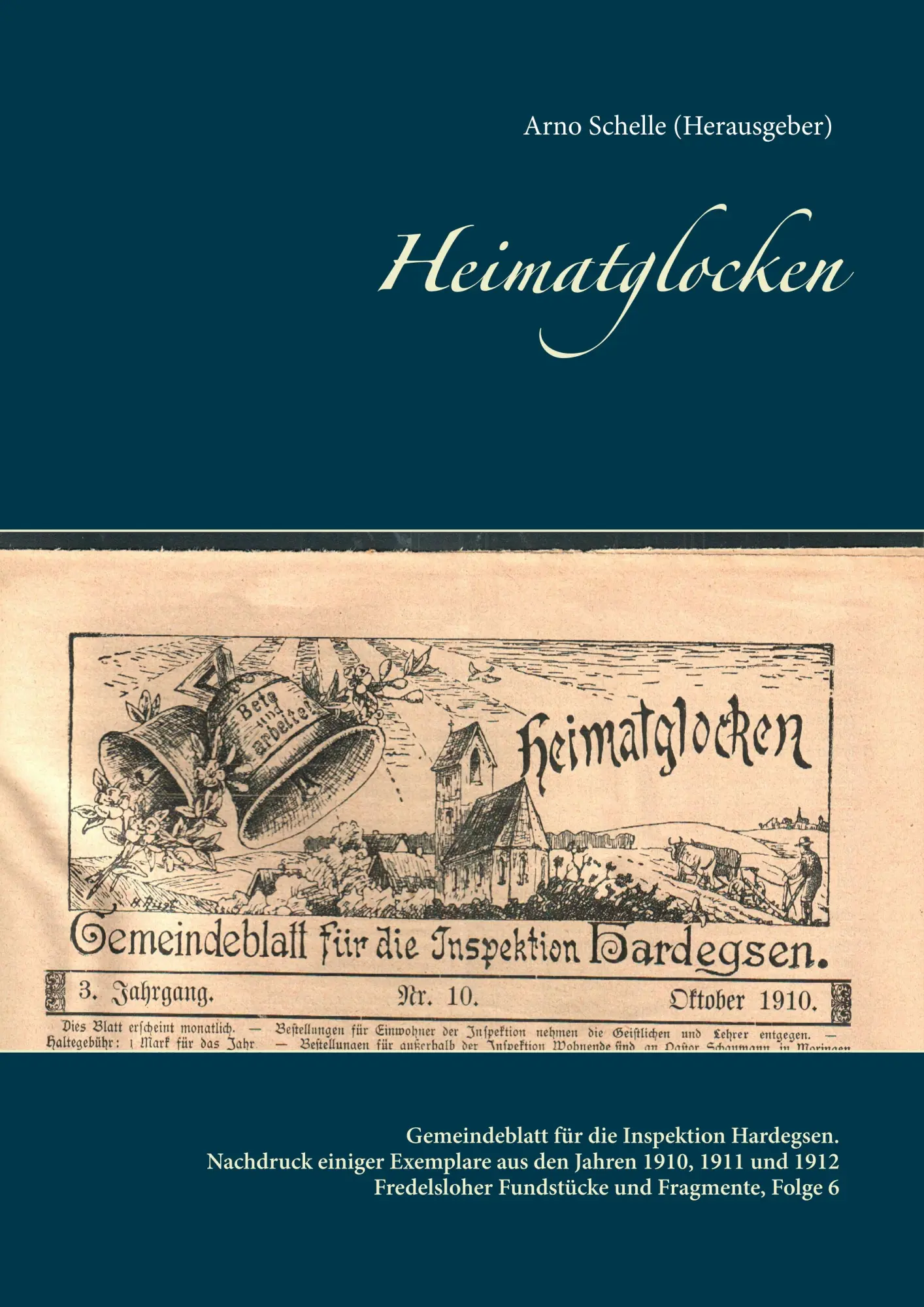 Heimatglocken: Gemeindeblatt für die Inspektion Hardegsen (Reprint).Fredelsloher Fundstücke und Fragmente, Folge 6