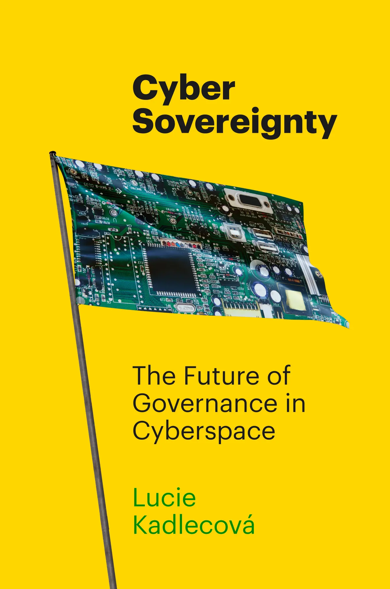 Cover: 9781503638549 | Cyber Sovereignty | The Future of Governance in Cyberspace | Kadlecová
