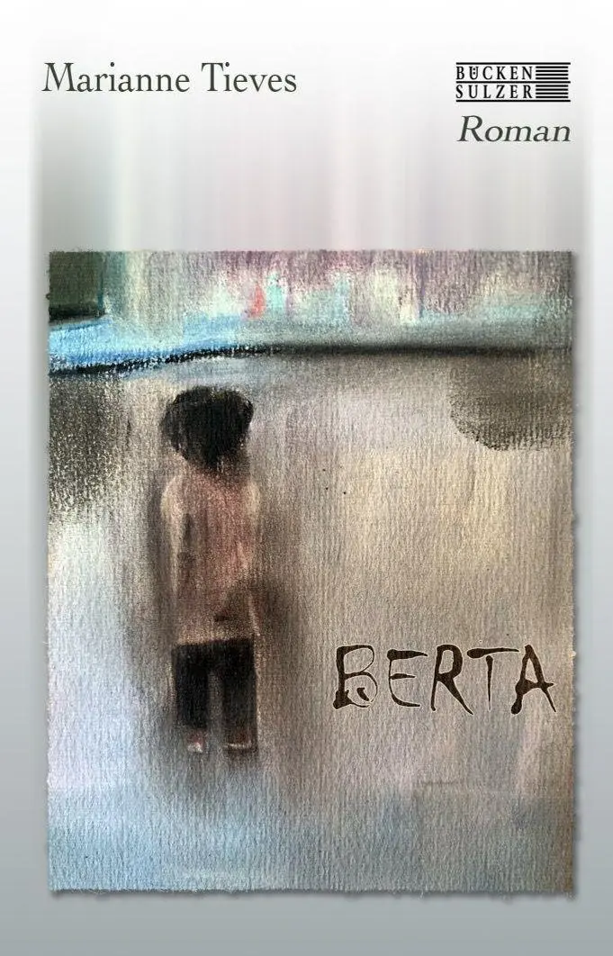 Cover: 9783947438549 | Berta | Was von den Worten übrig bleibt | Marianne Tieves | Buch