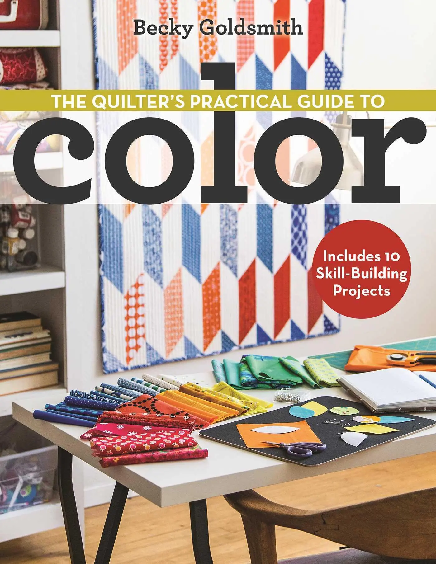 Cover: 9781607058649 | The Quilter's Practical Guide to Color | Becky Goldsmith | Taschenbuch