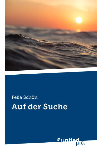 Cover: 9783710338649 | Auf der Suche | Felia Schön | Taschenbuch | Deutsch