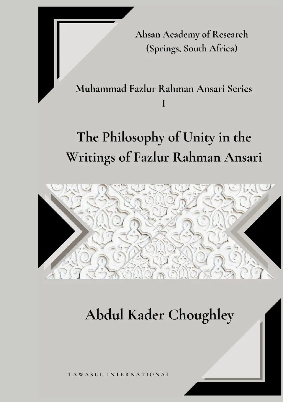Cover: 9789388928649 | The Philosophy of Unity in the Writings of Fazlur Rahman Ansari | Buch