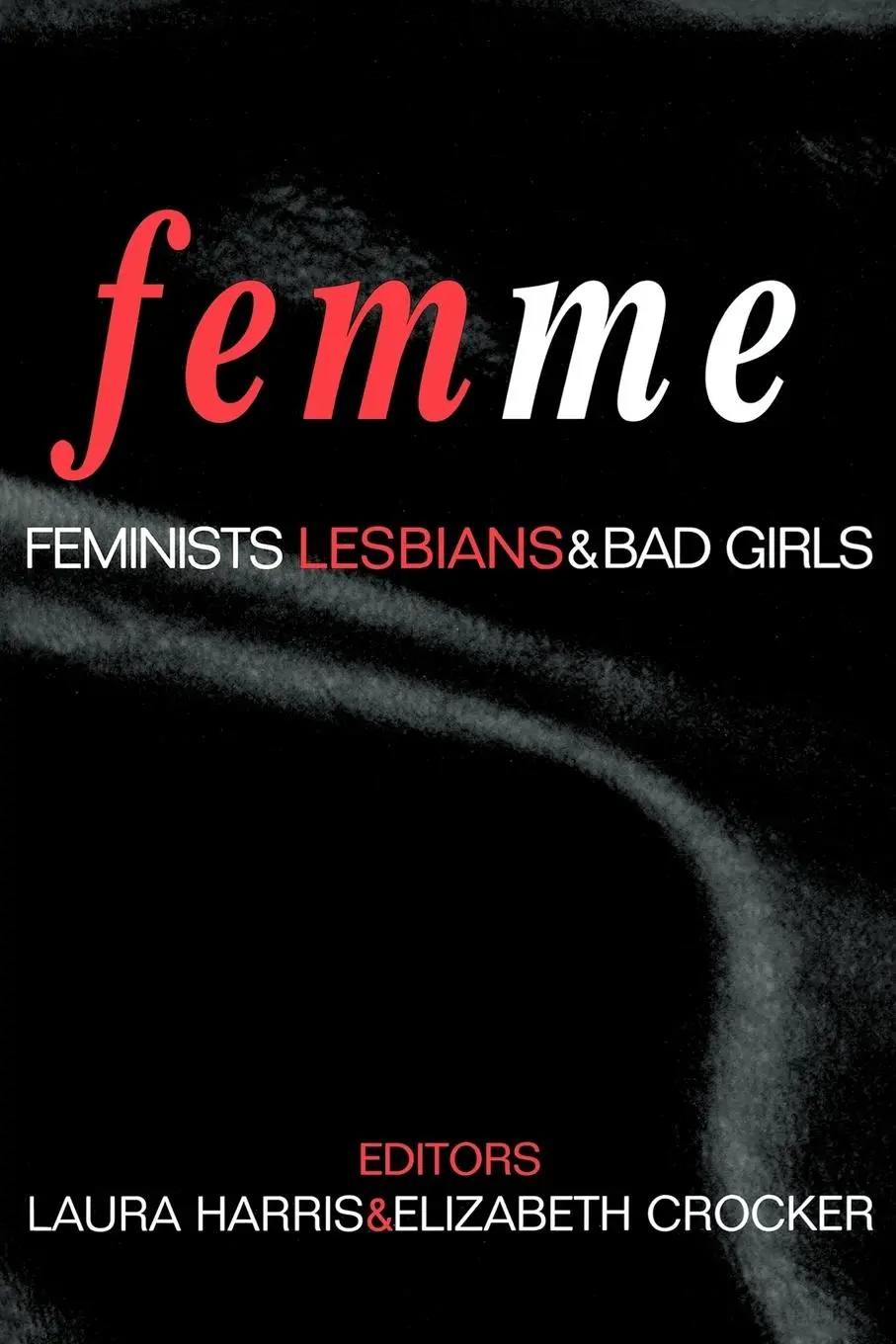 Cover: 9780415918749 | Femme | Feminists, Lesbians and Bad Girls | Laura Harris (u. a.)