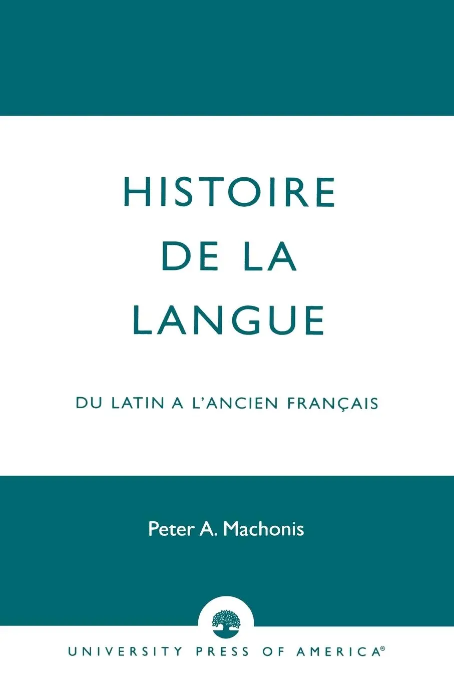 Cover: 9780819178749 | Histoire De La Langue | du Latin a l'ancien franais | Machonis | Buch