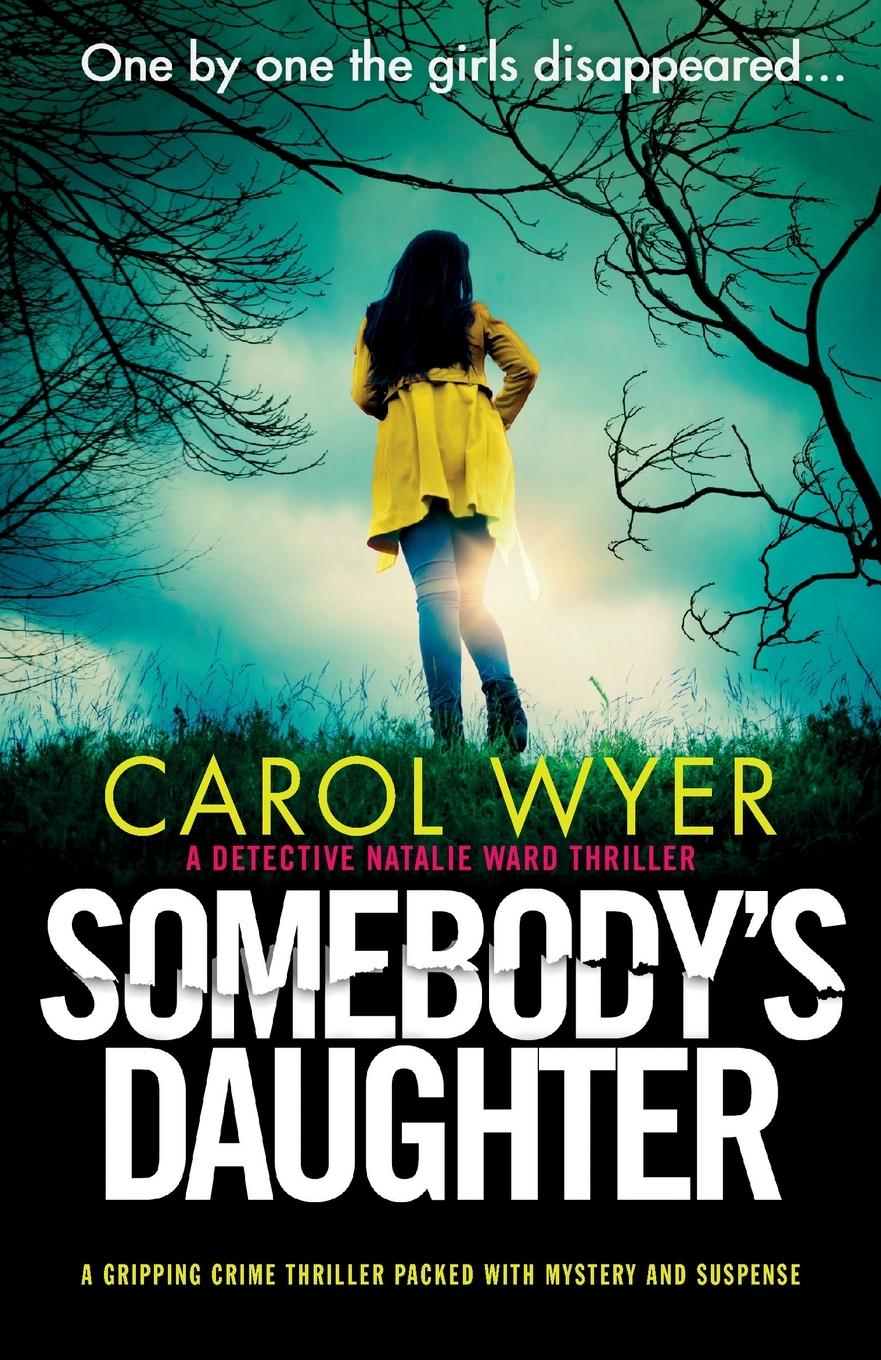 Cover: 9781838888749 | Somebody's Daughter | Carol Wyer | Taschenbuch | Englisch | 2020